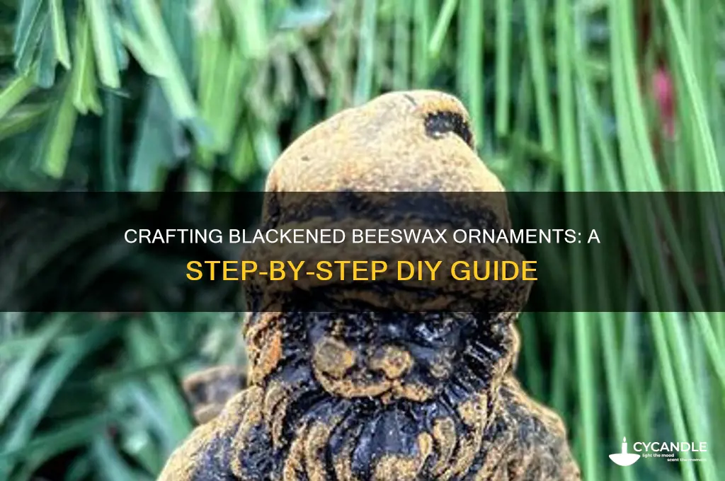 how to make blackened beeswax ornaments