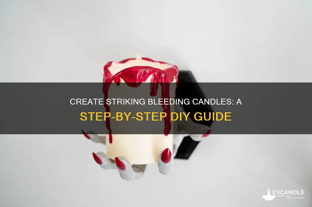 how to make bleeding candles