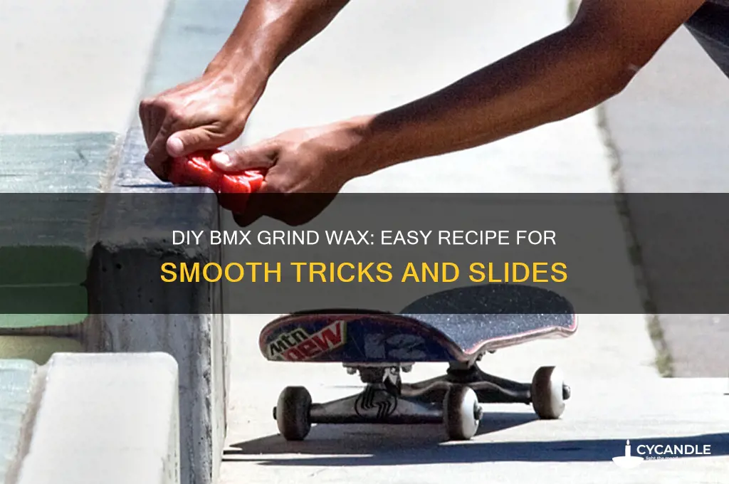 how to make bmx grind wax