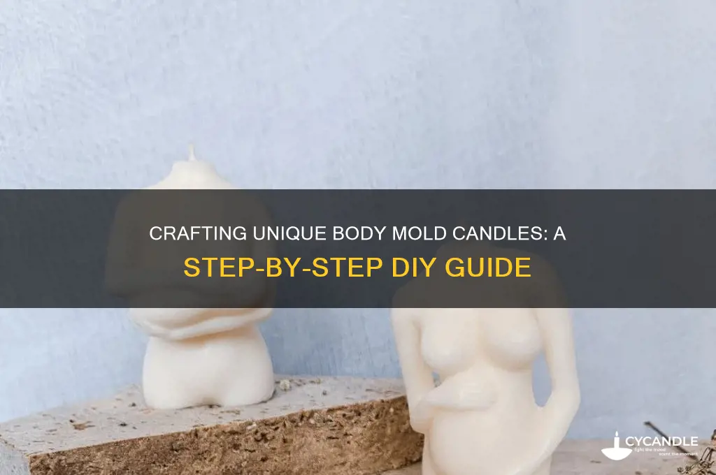 how to make body mold candles