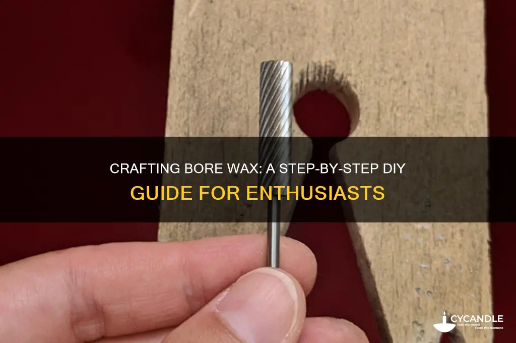 how to make bore wax