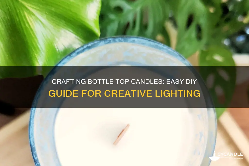 how to make bottle top candles