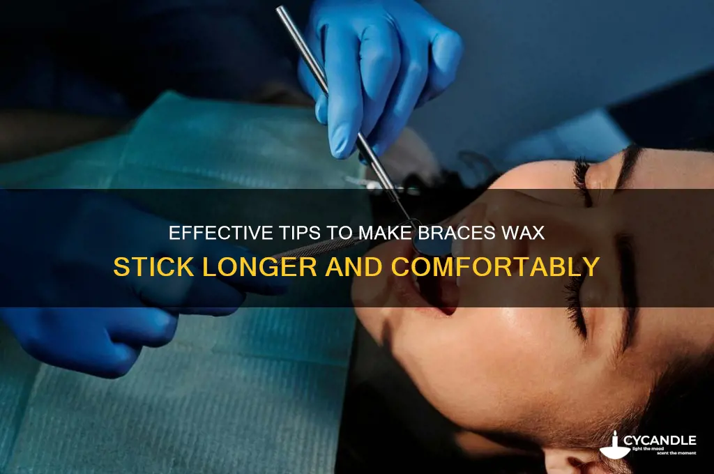 how to make braces wax stick