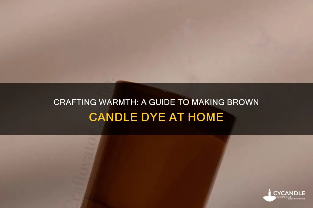 how to make brown candle dye