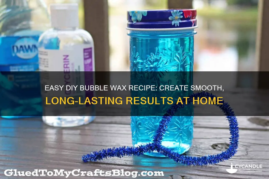 how to make bubble wax