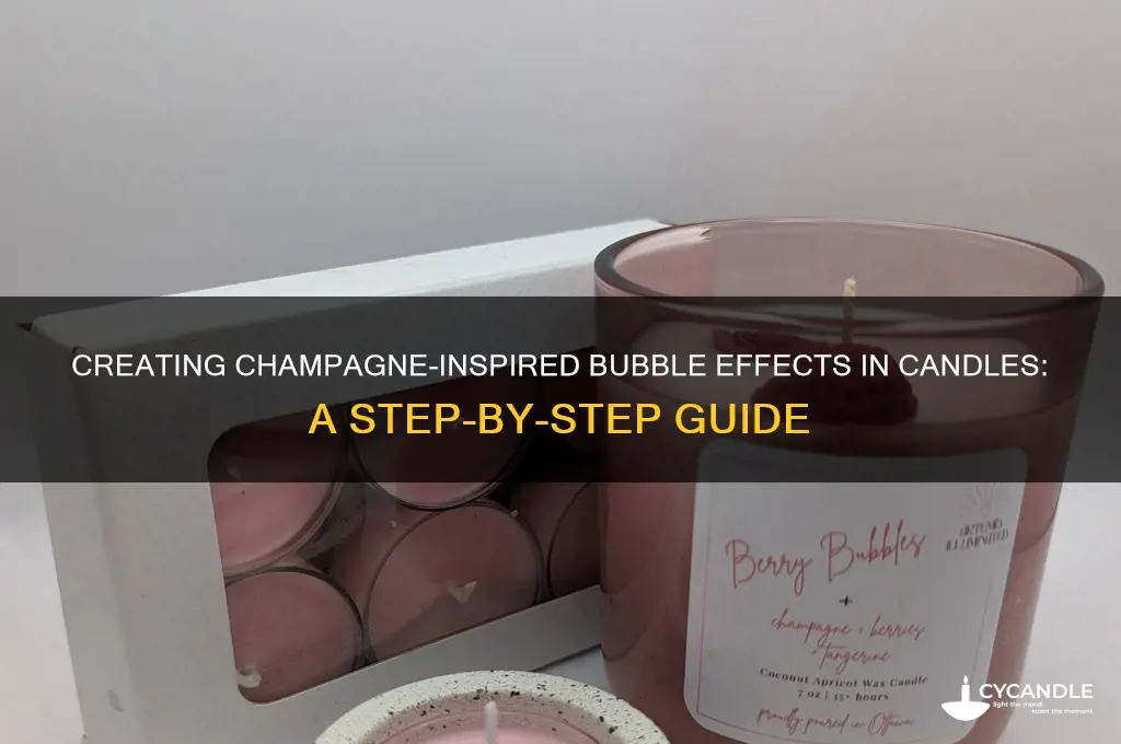 how to make bubbles in candles champagne look