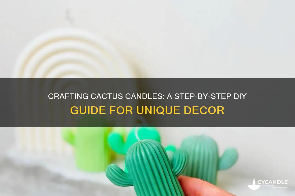 how to make cactus candles