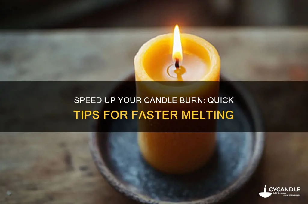 how to make candle burn faster