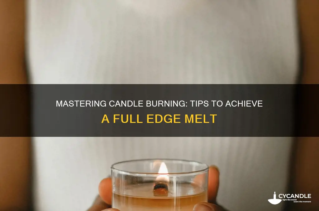 how to make candle burn to edge