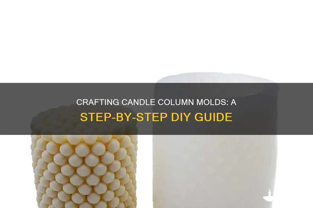 how to make candle column mold