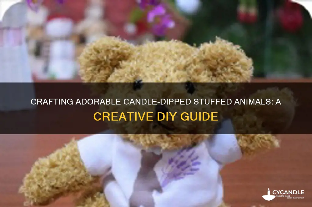 how to make candle dipped stuffed animals