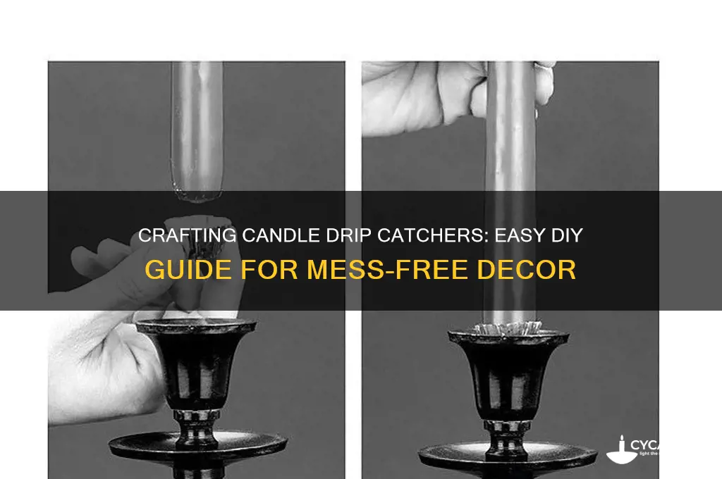 how to make candle drip catchers