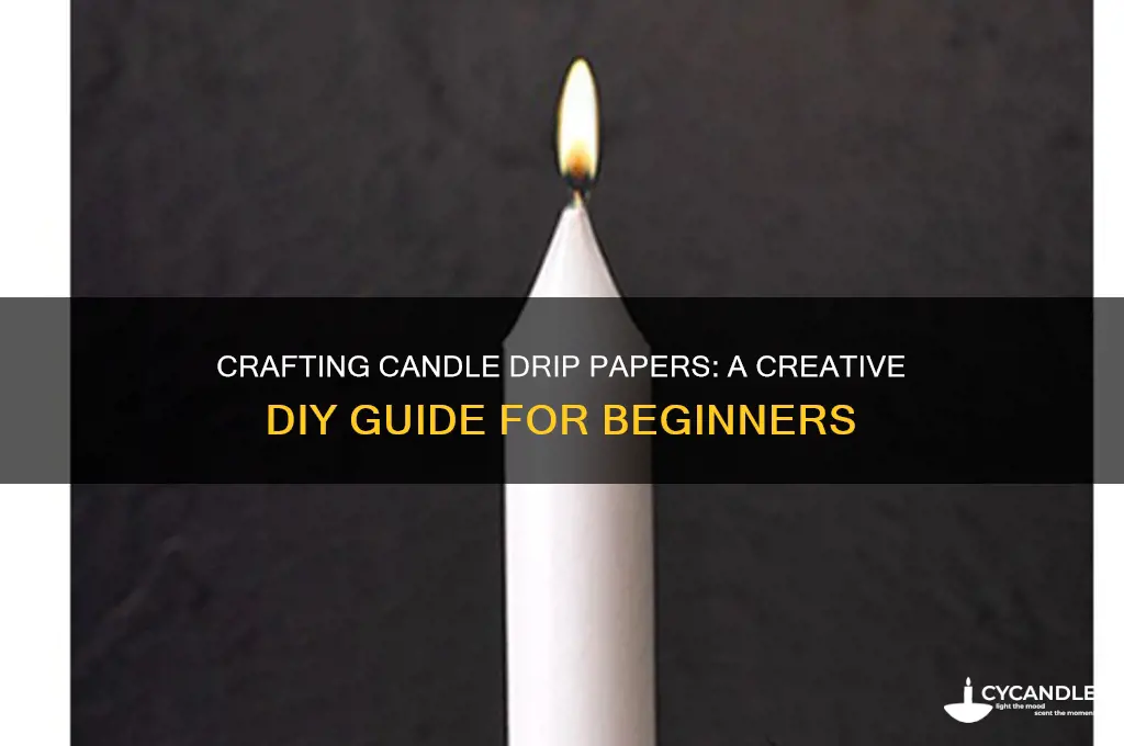 how to make candle drip papers