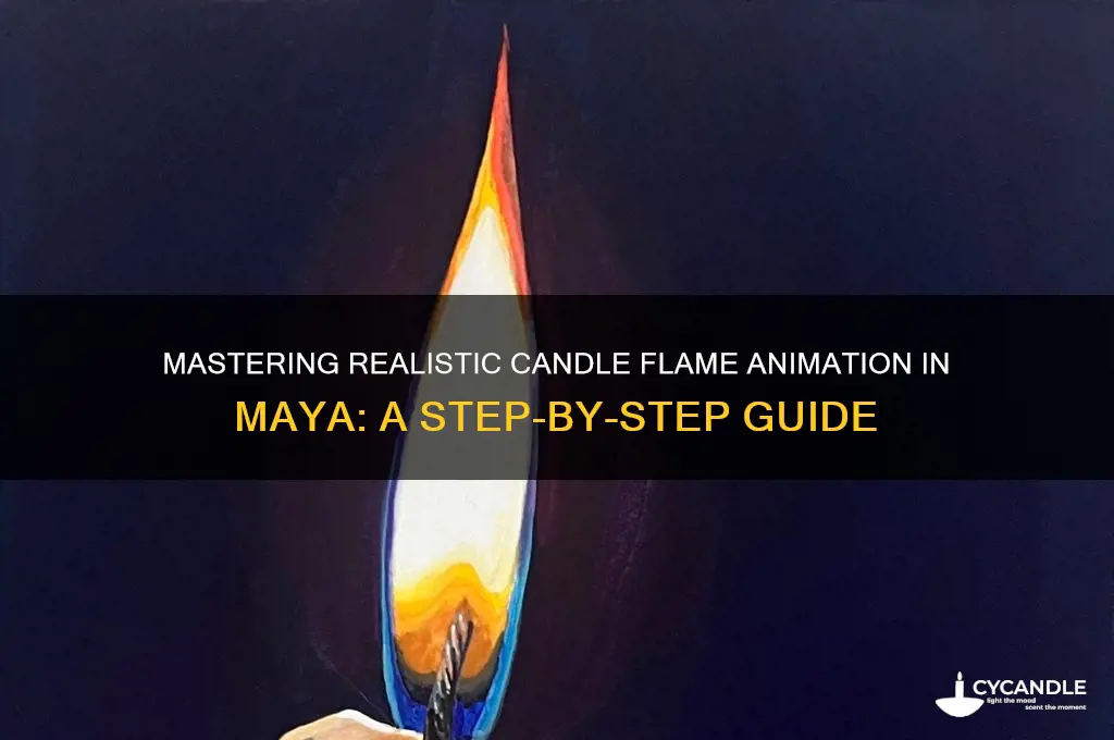 how to make candle flame in maya