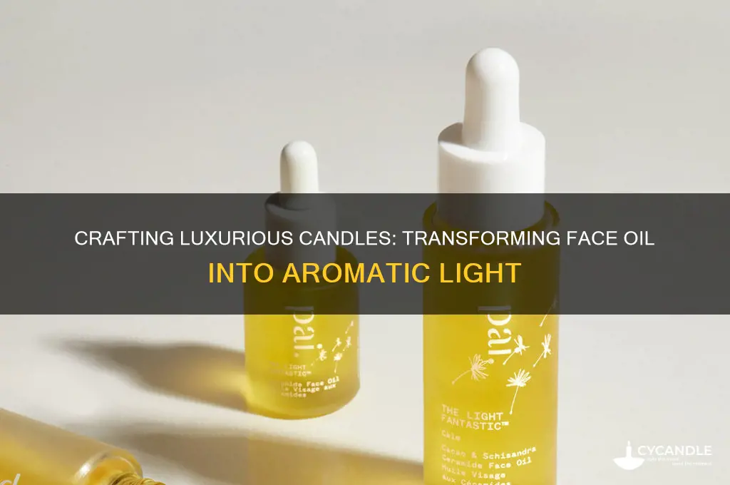 how to make candle from face oil