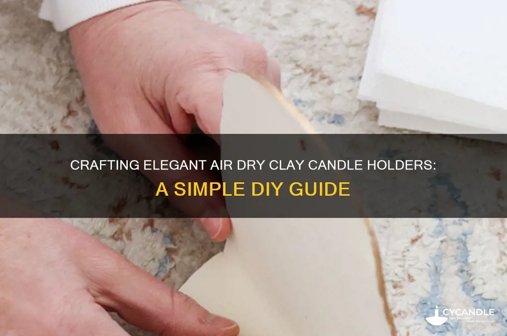 how to make candle holder air dry clay