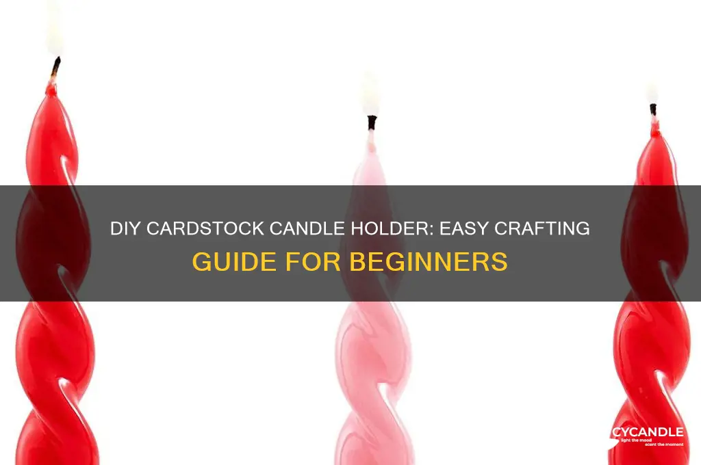 how to make candle holder out of cardstock