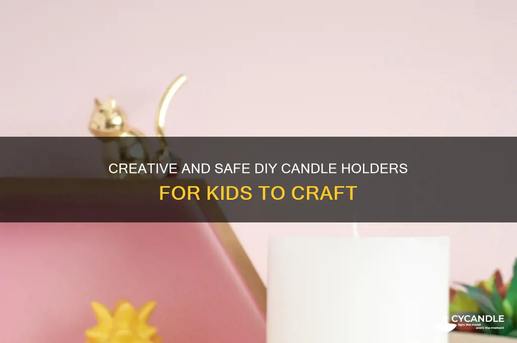 how to make candle holders for kids