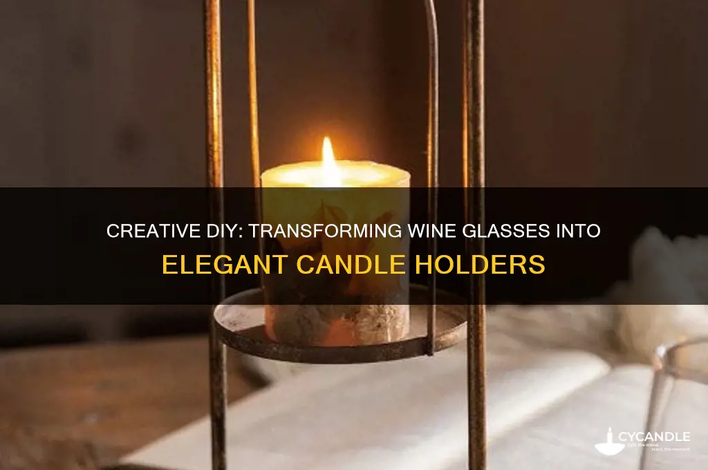 how to make candle holders from wine glasses