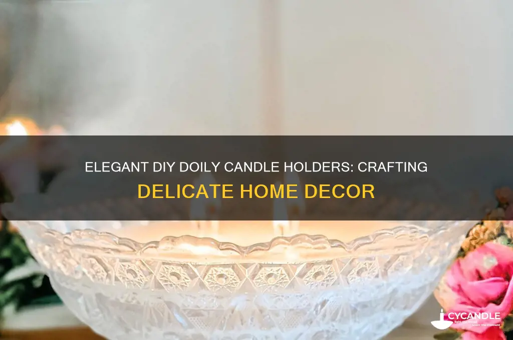 how to make candle holders out of doily