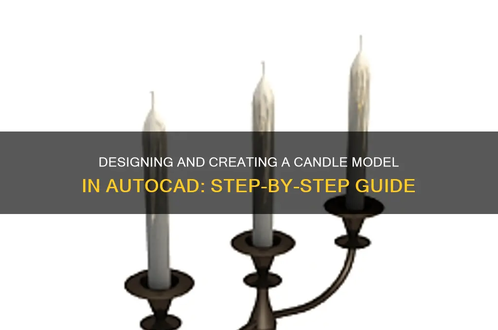 how to make candle in autocad