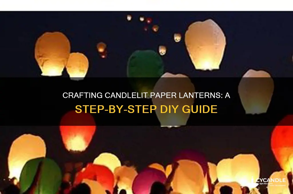 how to make candle lit paper lanterns