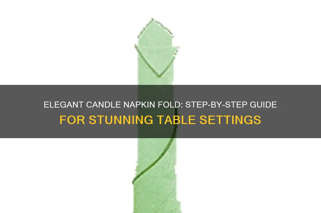 how to make candle napkin fold
