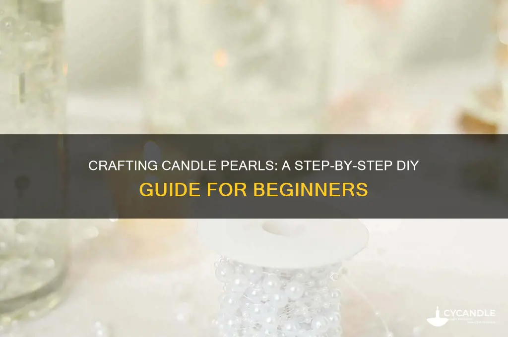 how to make candle pearls