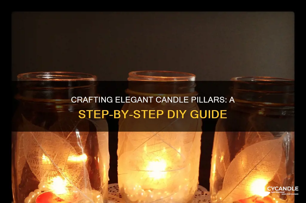 how to make candle pillars