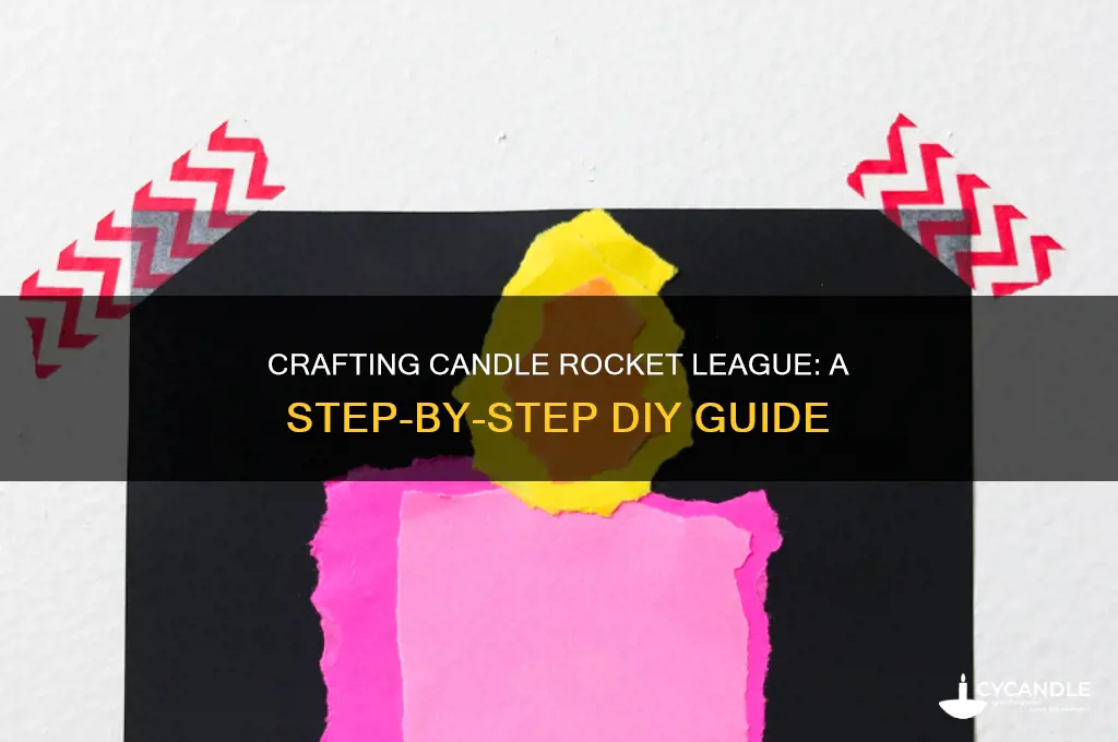 how to make candle rocket league