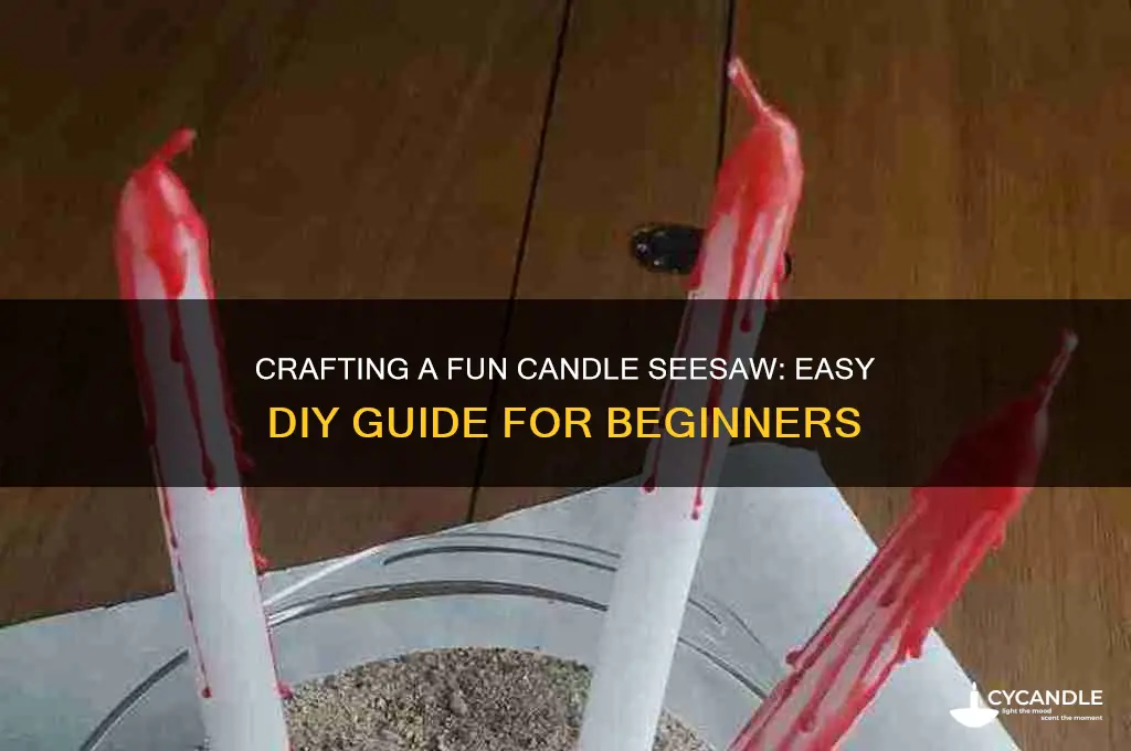 how to make candle seesaw