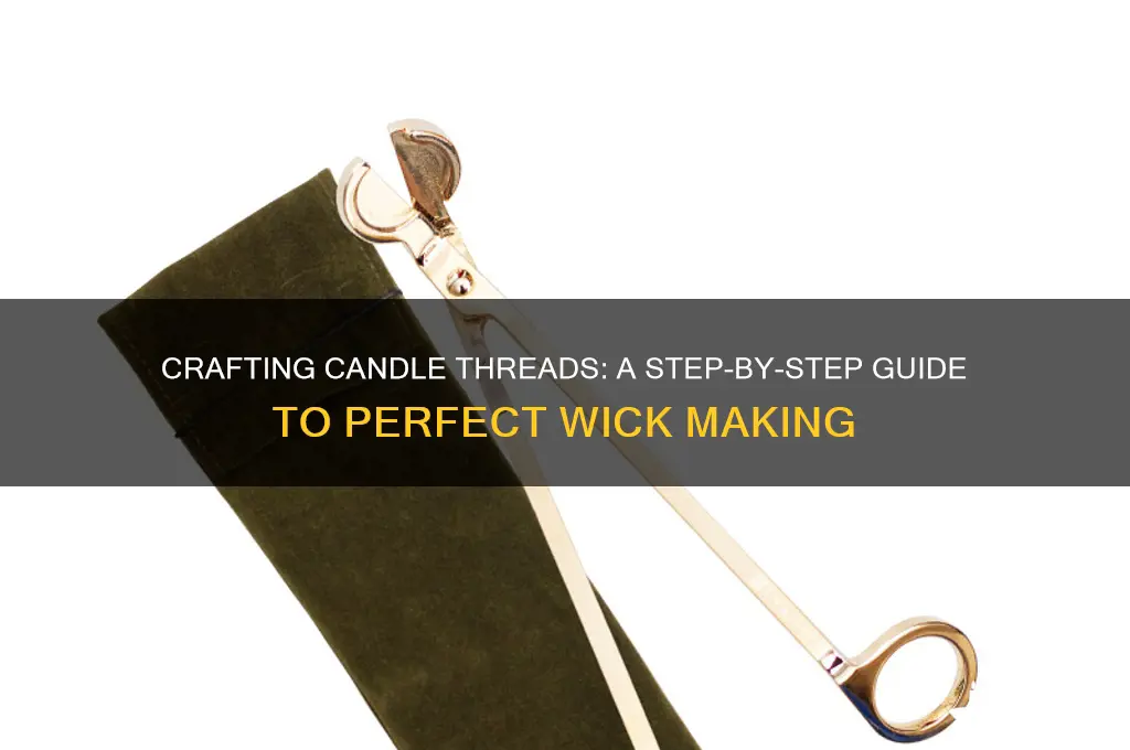 how to make candle thread