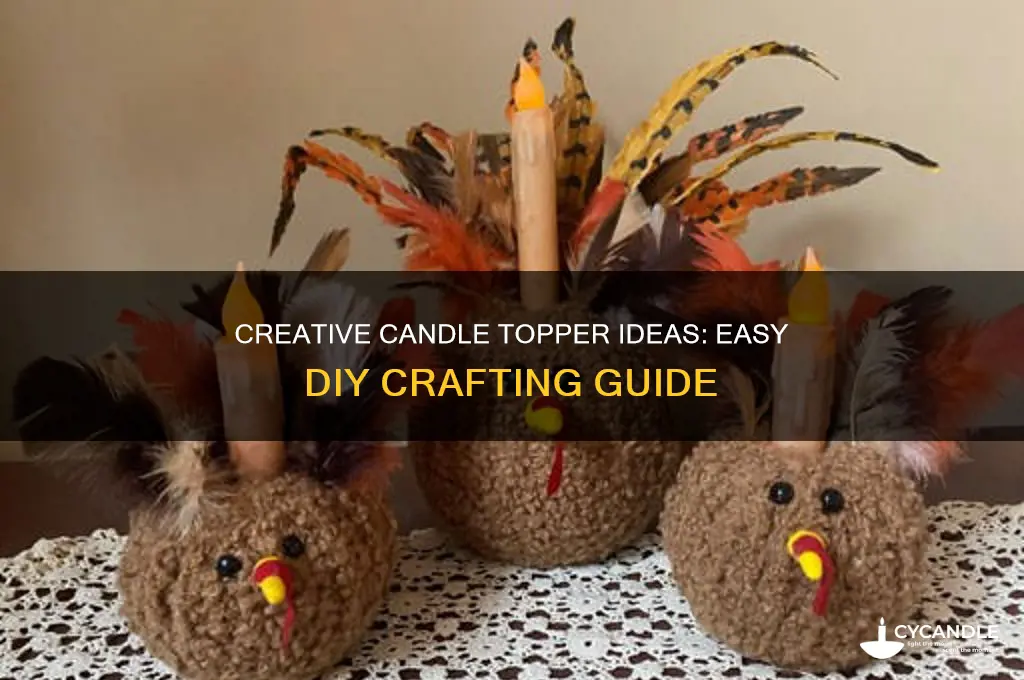 how to make candle toppers