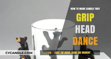 Mastering the Art of Making a Candle Tray Grip Head Dance
