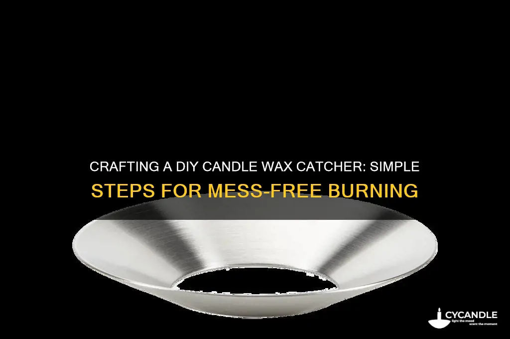 how to make candle wax catcher