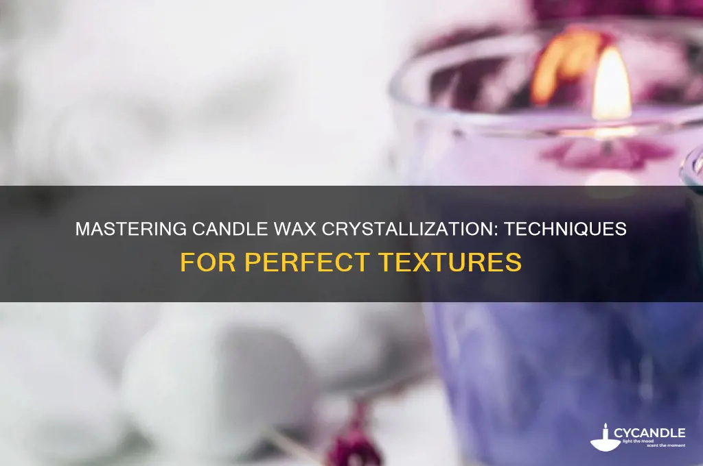 how to make candle wax crystallizes