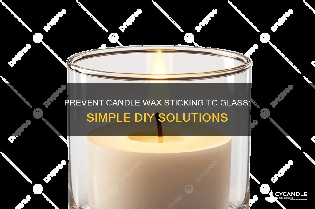 how to make candle wax not stick to glass