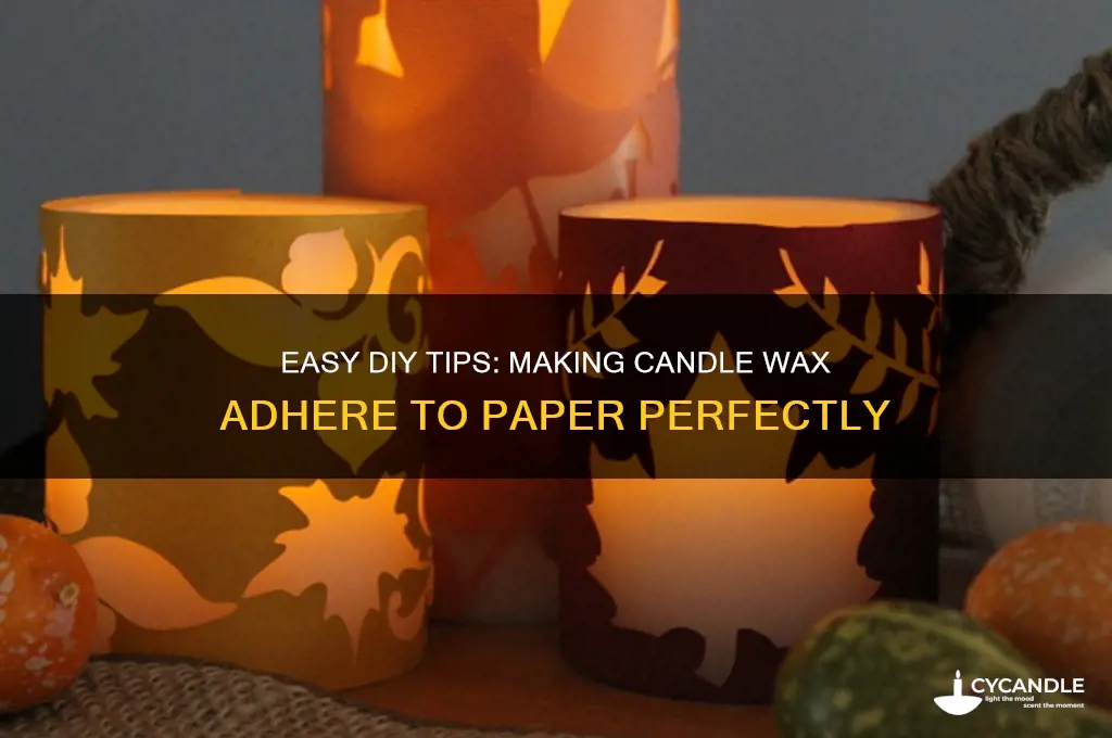 how to make candle wax stick to paper