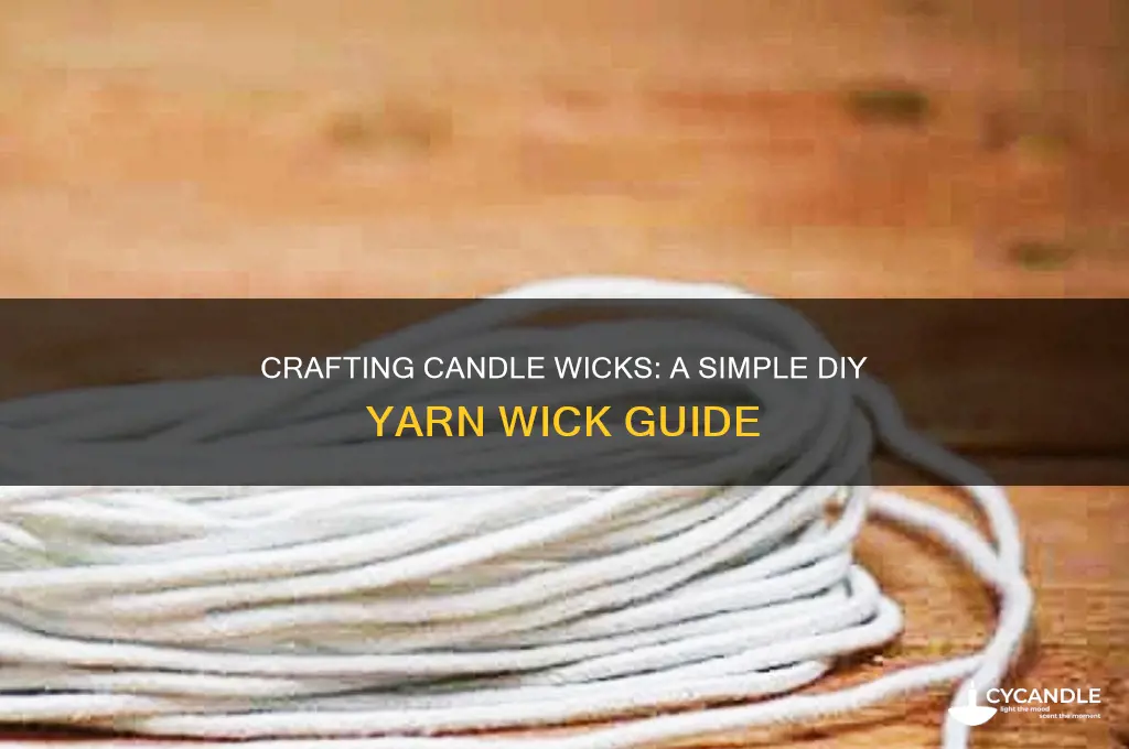 how to make candle wicks from yarn