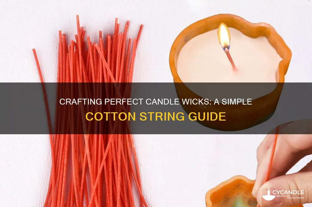 how to make candle wicks with cotton string