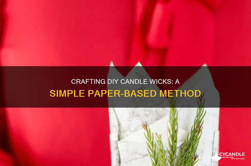 how to make candle wicks with paper
