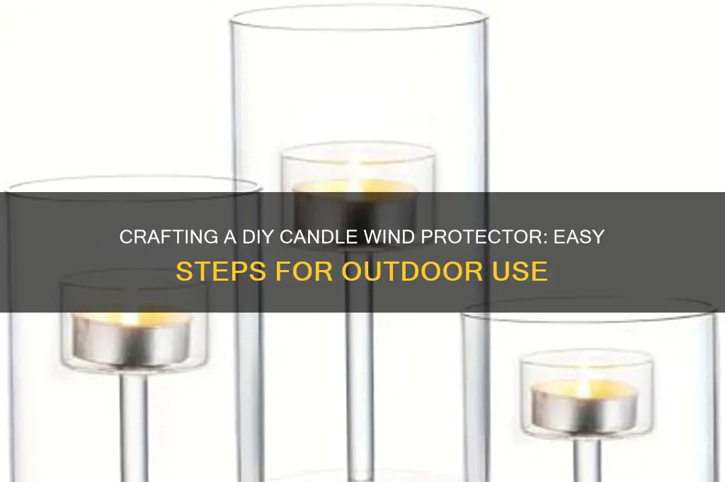 how to make candle wind protector