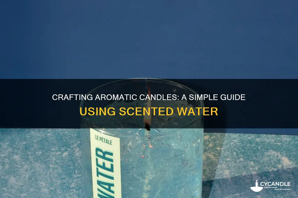 how to make candle with scented water