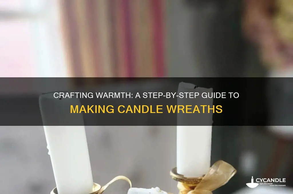 how to make candle wreaths