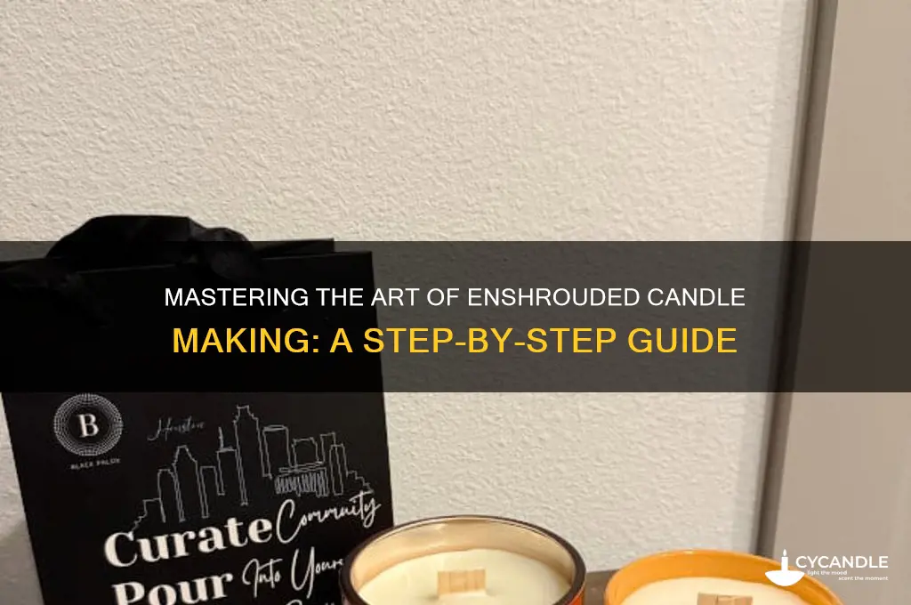 how to make candles enshrouded