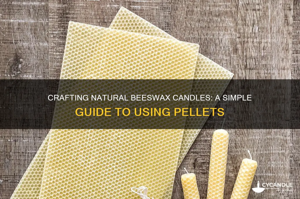 how to make candles from beeswax pellets