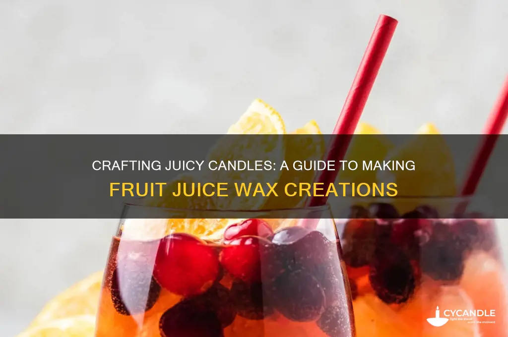 how to make candles from real fruit juice