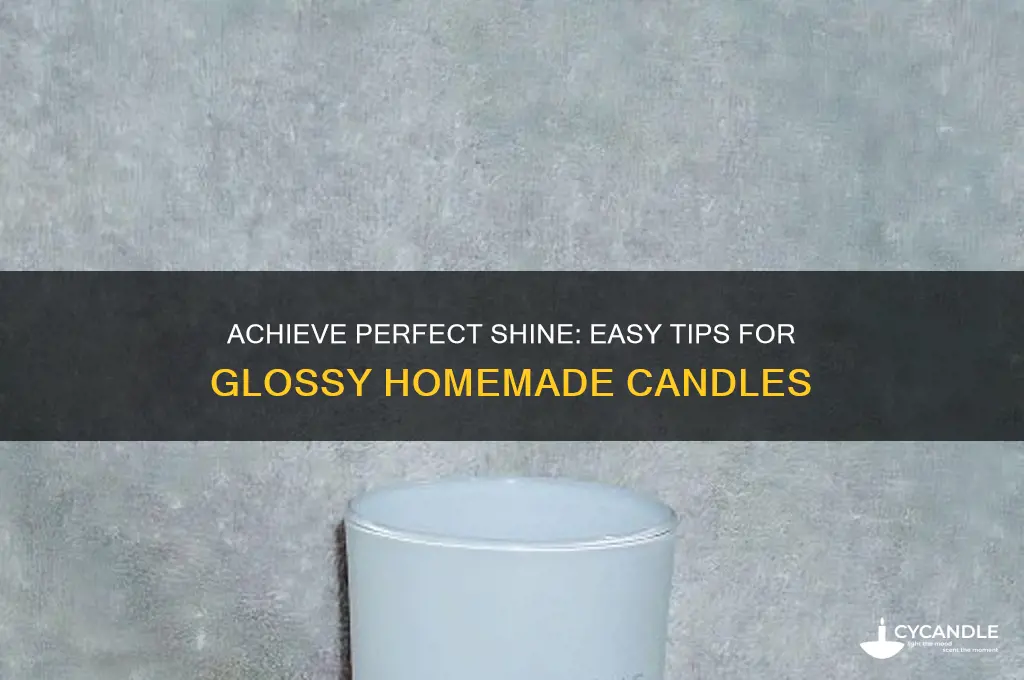 how to make candles glossy