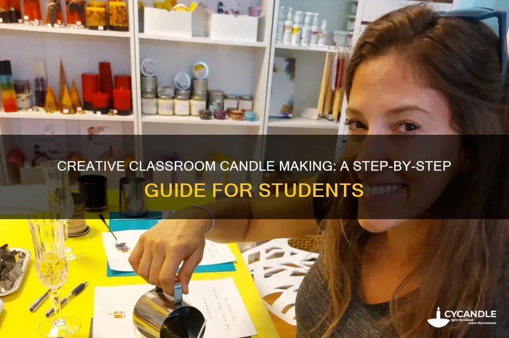 how to make candles in the classroom