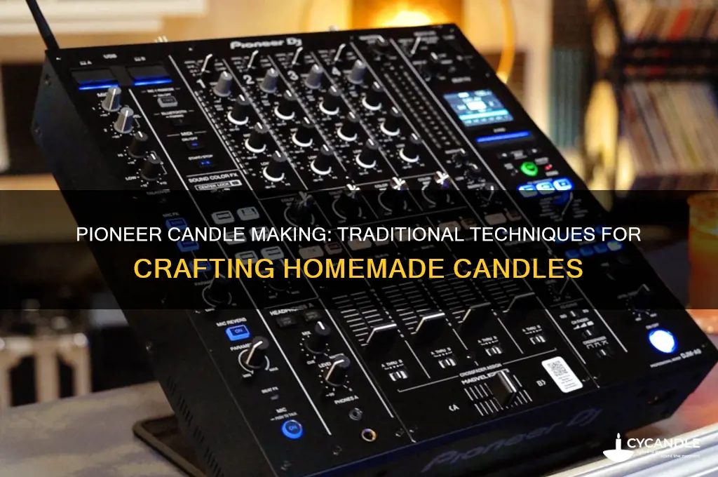 how to make candles like pioneers